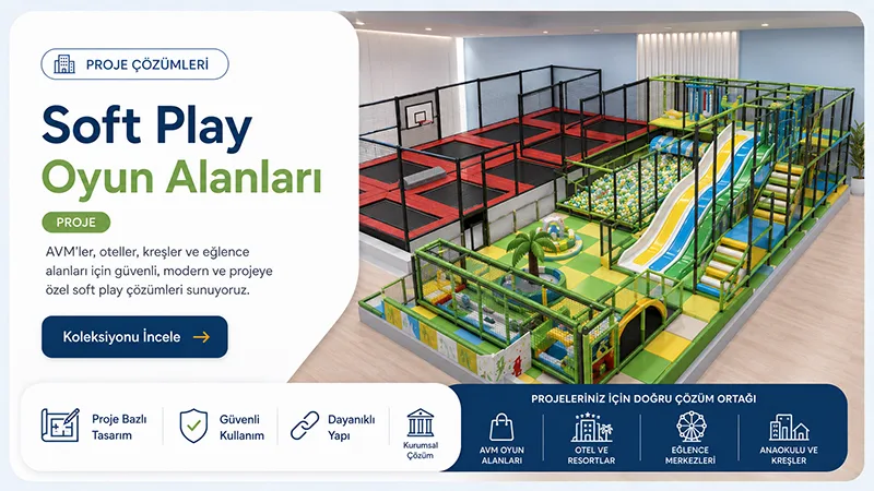 Soft Play Oyun Alanları