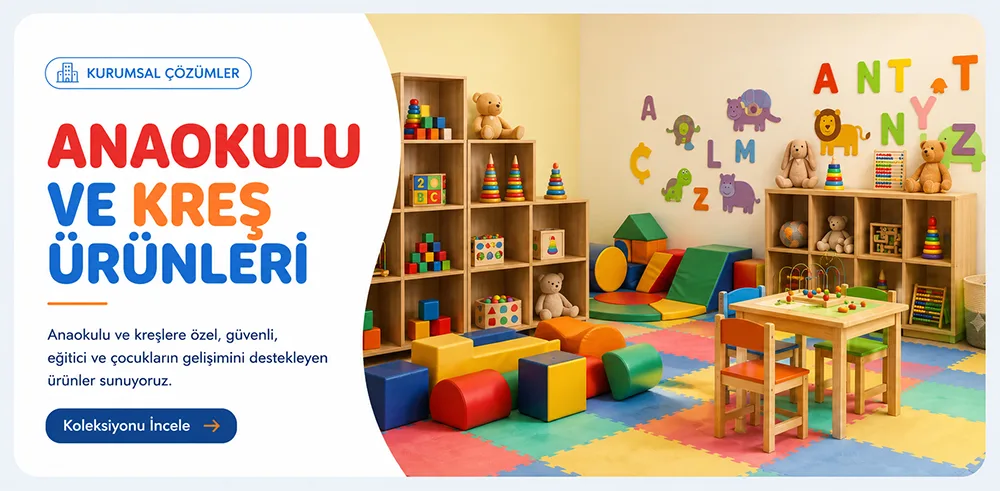 Anaokulu ve Kreş Ürünleri